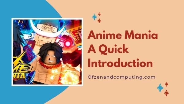 Anime Mania - A Quick Introduction