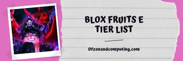 Blox Fruits E Tier List (2022)