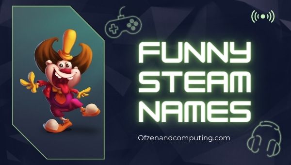 Funny Steam Names Ideas (2022)