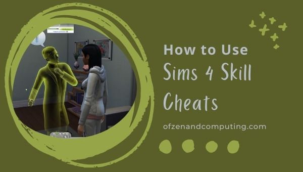 How to Use The Sims 4 Skill Cheats in 2022?