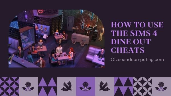 How to Use The Sims 4 Dine Out Cheats?