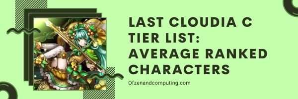 Last Cloudia C Tier List (2022)