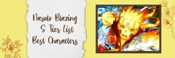 Naruto Blazing S Tier List (2022)