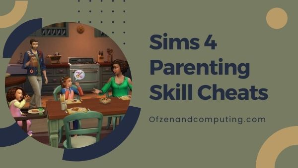 Sims 4 Parenting Skill Cheats (2022)