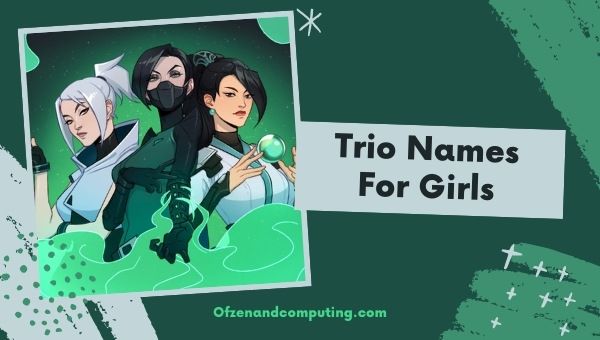 Trio Names For Girls (2022)