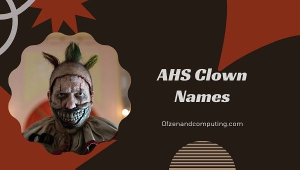 AHS Clown Names Ideas (2022)