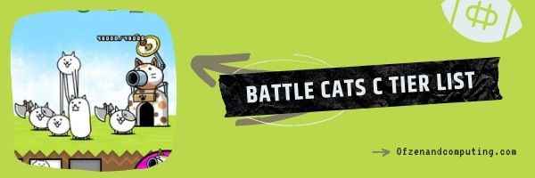 Battle Cats C Tier List (2022)