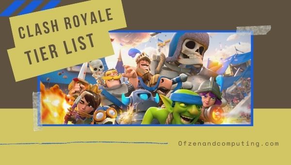 Clash Royale Tier List (2022): Best Cards Ranked