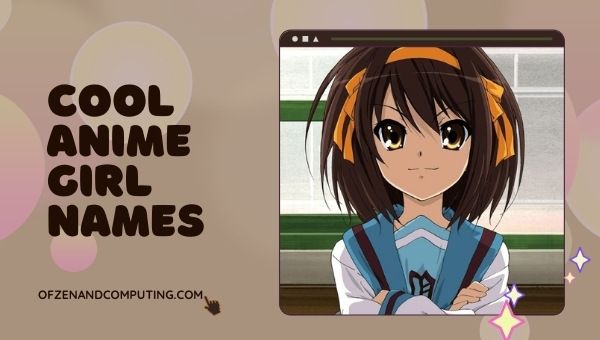 Cool Anime Girl Names Ideas (2022)