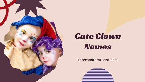 Cute Clown Names Ideas (2022)