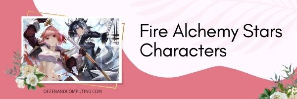 Fire Alchemy Stars Tier List (2022)