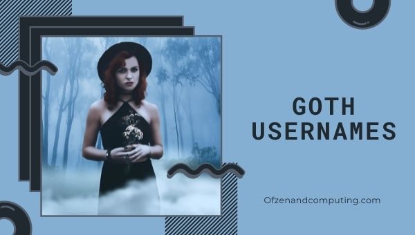 Goth Usernames Ideas (2022)