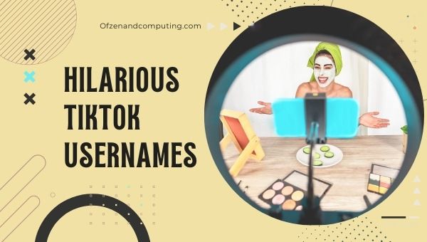 Hilarious TikTok Usernames Ideas (2022)