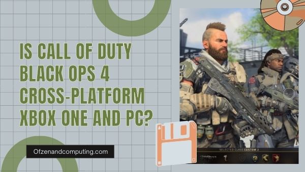 Is Call of Duty Black Ops 4 Cross-Platform Xbox One and PC?
