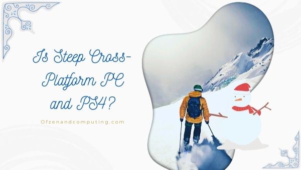Is Steep Cross-Platform PC and PS4?