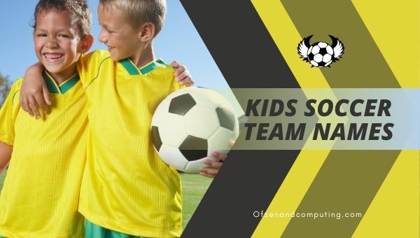 Kids Soccer Team Names Ideas (2022)