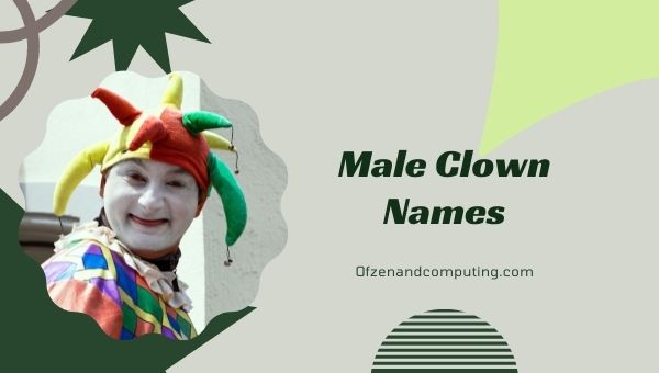 Male Clown Names Ideas (2022)