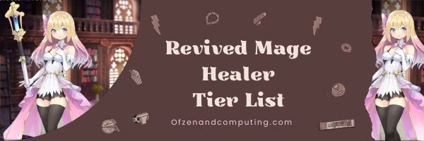 Revived Mage Healer Tier List (2022)