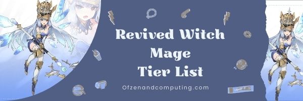 Revived Witch Mage Tier List (2022)