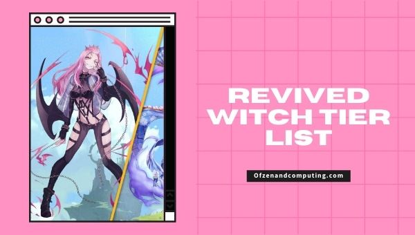 Revived Witch Tier List (2022)