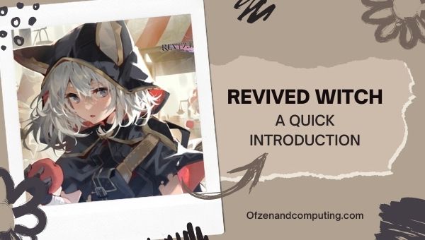 Revived Witch - A Quick Introduction