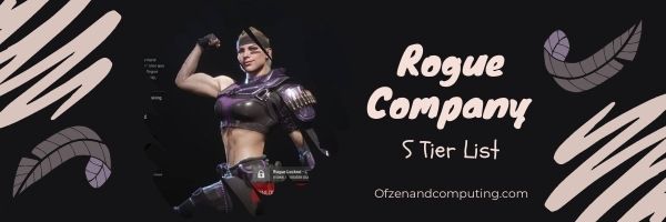 Rogue Company S Tier List (2022)