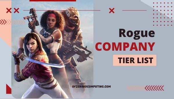 Rogue Company Tier List (2022) Best Rogues Ranked