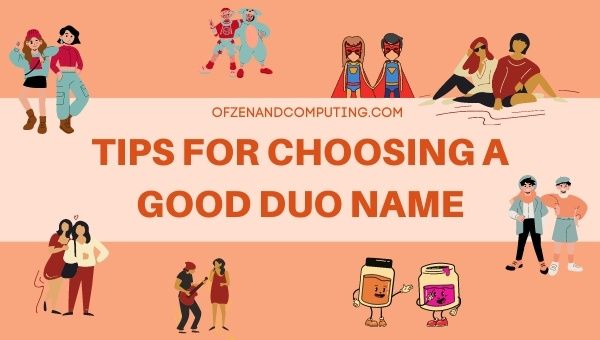 Tips for Choosing a Good Duo Name