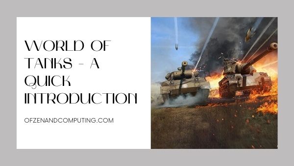 World of Tanks - A Quick Introduction
