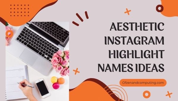 Aesthetic Instagram Highlight Names (2022)