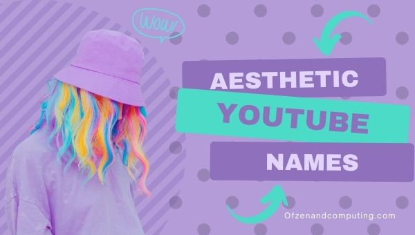 Aesthetic Youtube Channel Names Ideas (2022)