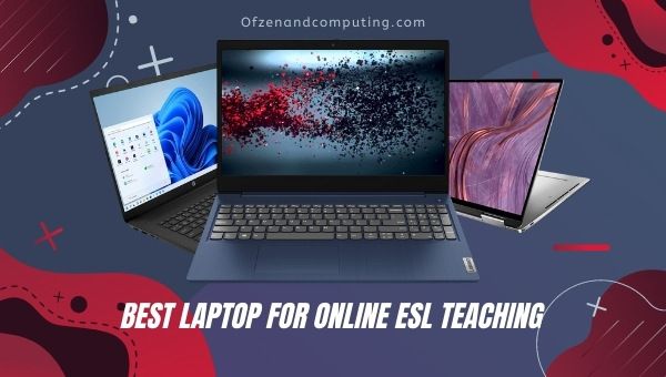 Best Laptop for Online ESL Teaching