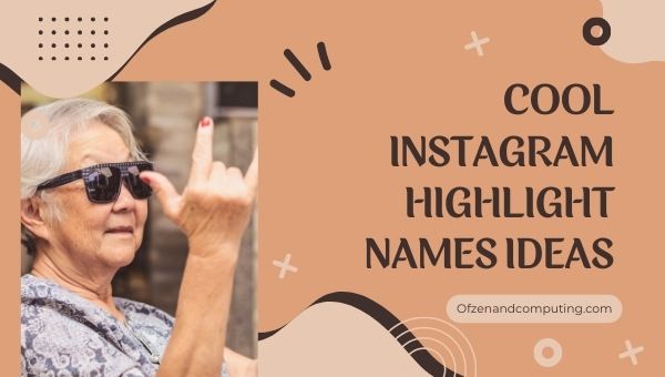 Cool Instagram Highlight Names Ideas (2022)