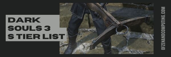 Dark Souls 3 Weapons S Tier List (2022)