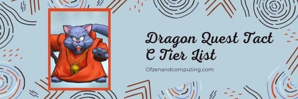 Dragon Quest Tact C Tier List (2022)