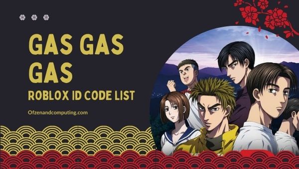 Gas Gas Gas Roblox ID Codes List (2022)