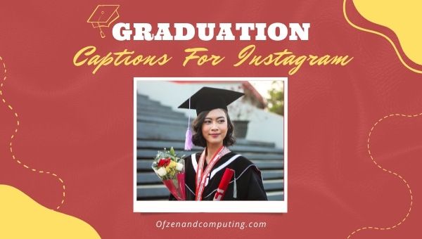 Graduation Captions For Instagram (2022) Funny, Creative, Cute