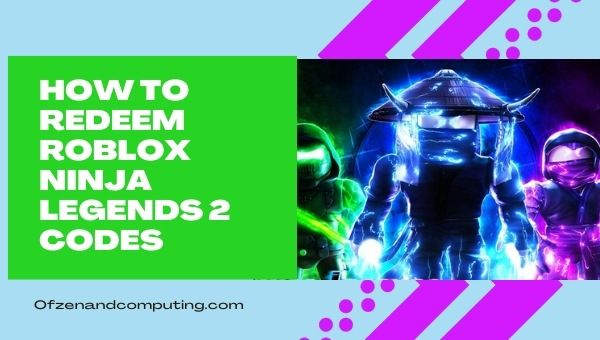 How to Redeem Roblox Ninja Legends 2 Codes?