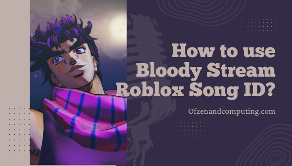 How to Use Bloody Stream Roblox Song ID Code?