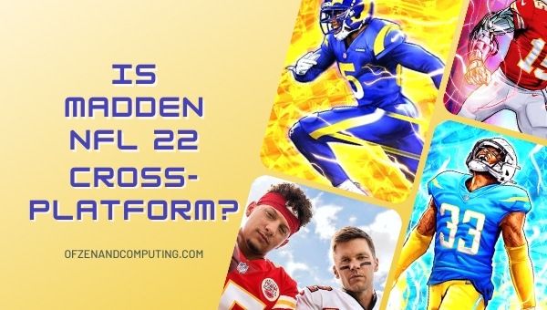 Is Madden 22 Cross-Platform in 2022? [PC, PS4, Xbox, PS5]