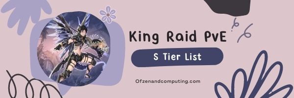 King's Raid PvE S Tier List (2022)