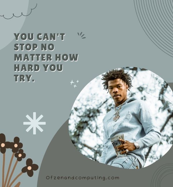 Lil Baby Quotes About Success (2022)