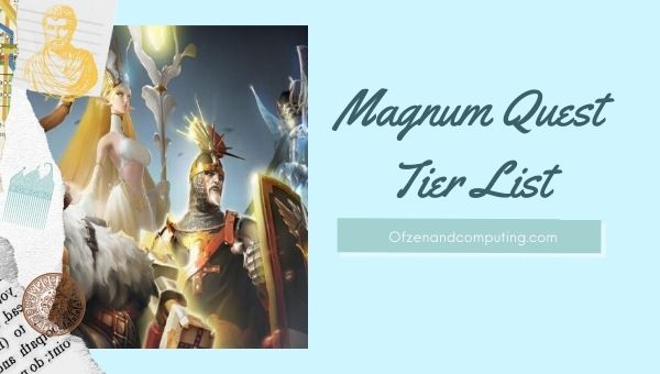 Magnum Quest Tier List (2022): Best Heroes