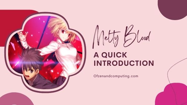Melty Blood: Type Lumina - A Quick Introduction
