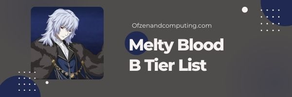 Melty Blood Type Lumina B Tier List (2022)