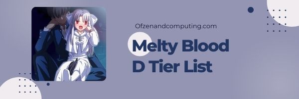 Melty Blood Type Lumina D Tier List (2022)