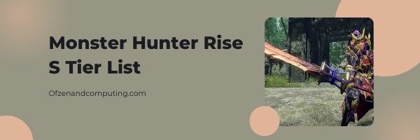 Monster Hunter Rise Weapon S Tier List (2022)