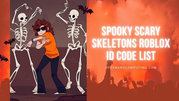 Spooky Scary Skeletons Roblox ID Codes List (2022)