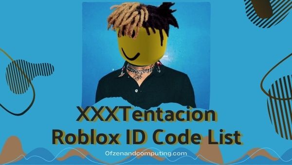 XXXTentacion Roblox ID Codes List (2022)