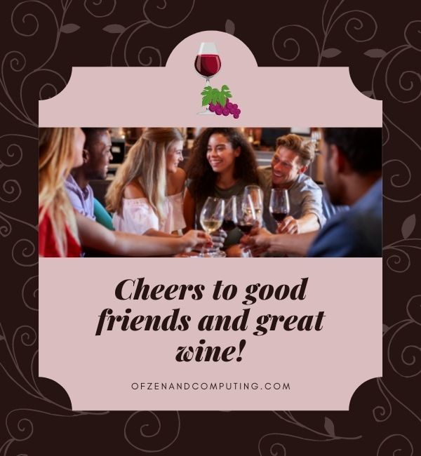 Friends and Wine Captions For Instagram (2022)